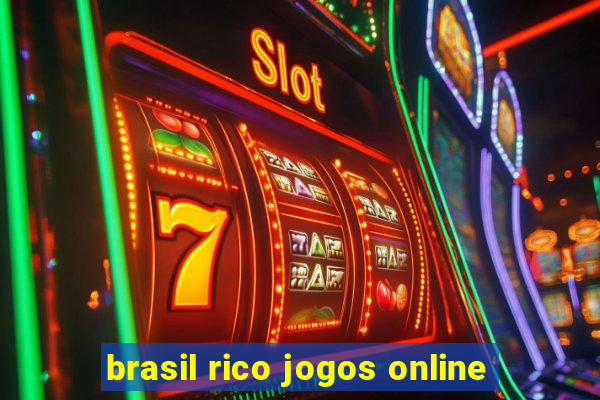 brasil rico jogos online